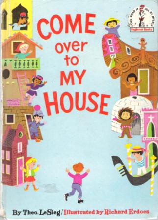 DR SEUSS : Come Over to My House : Theo LeSieg SC Book c1967